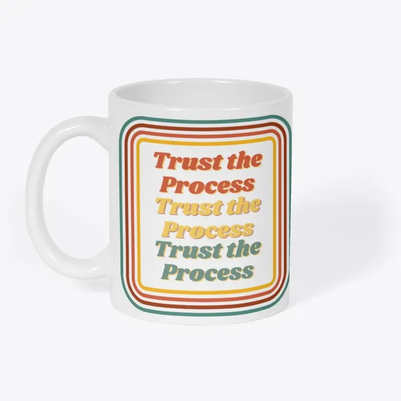 Trust the Process